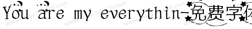 You are my everythin字体转换